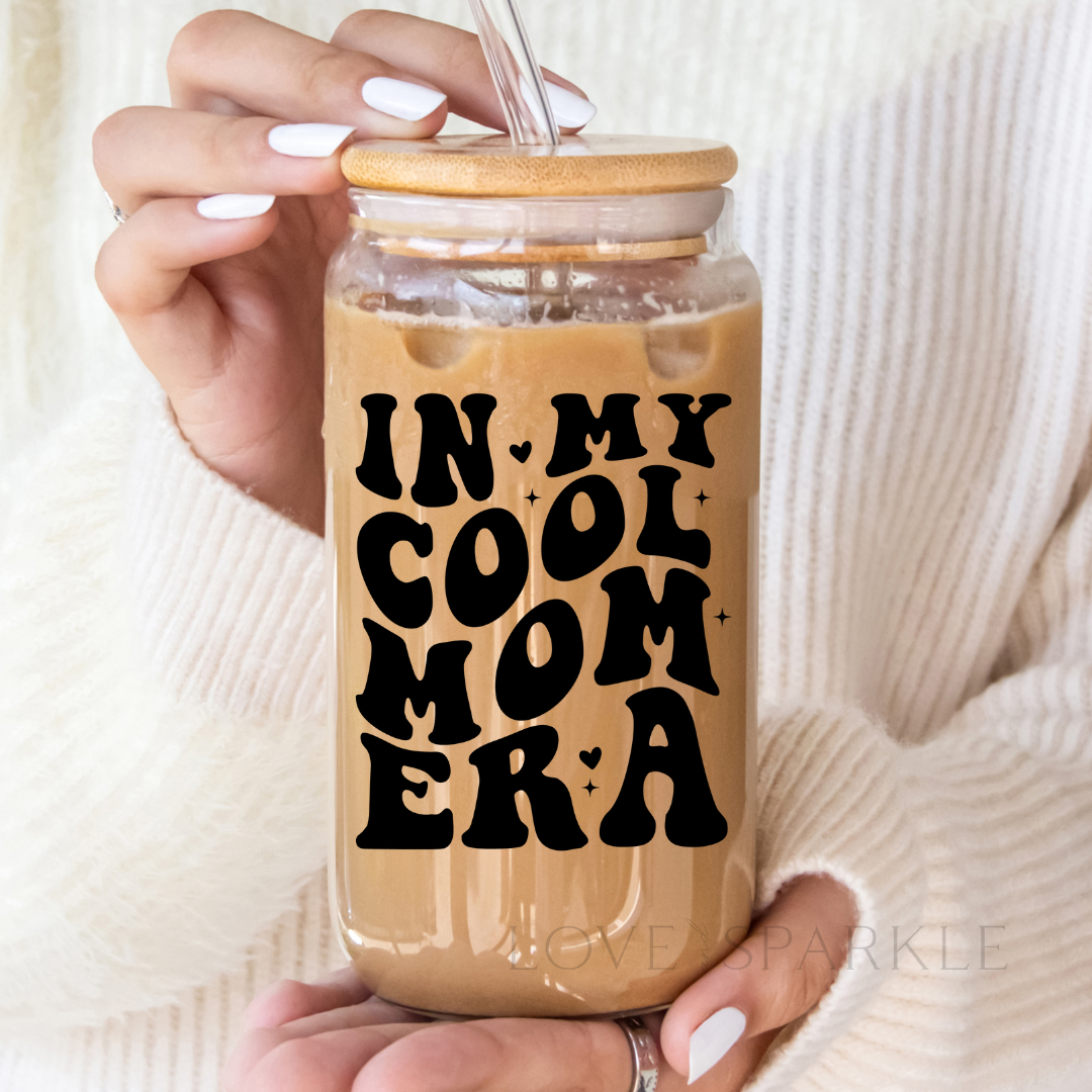 In My Cool Mom Era Cup