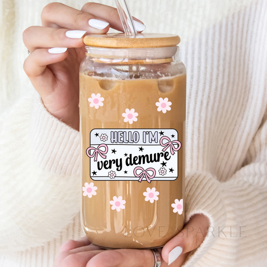 Hello I'm Very Demure Cup