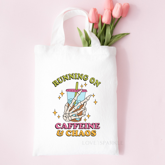 Running on Caffeine and Chaos Tote Bag