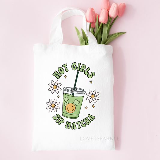 Hot Girls Sip Matcha Tote Bag