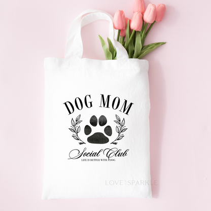 Dog Mom Social Club Tote Bag