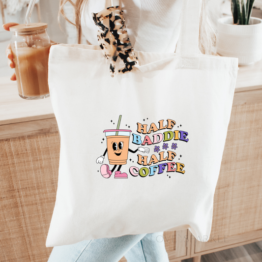 Half Baddie Half Coffee Tote Bag