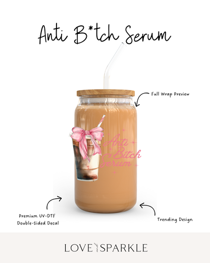 Anti B*tch Serum Cup