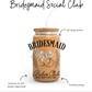 Bridesmaid Social Club Cup