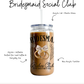 Bridesmaid Social Club Cup