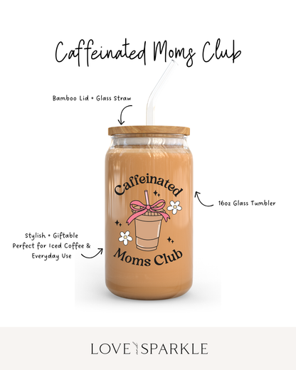 Caffeinated Moms Club Cup