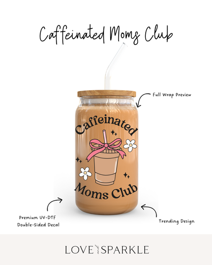 Caffeinated Moms Club Cup