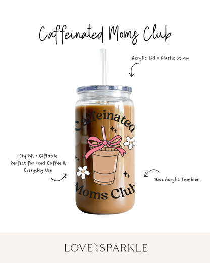 Caffeinated Moms Club Cup