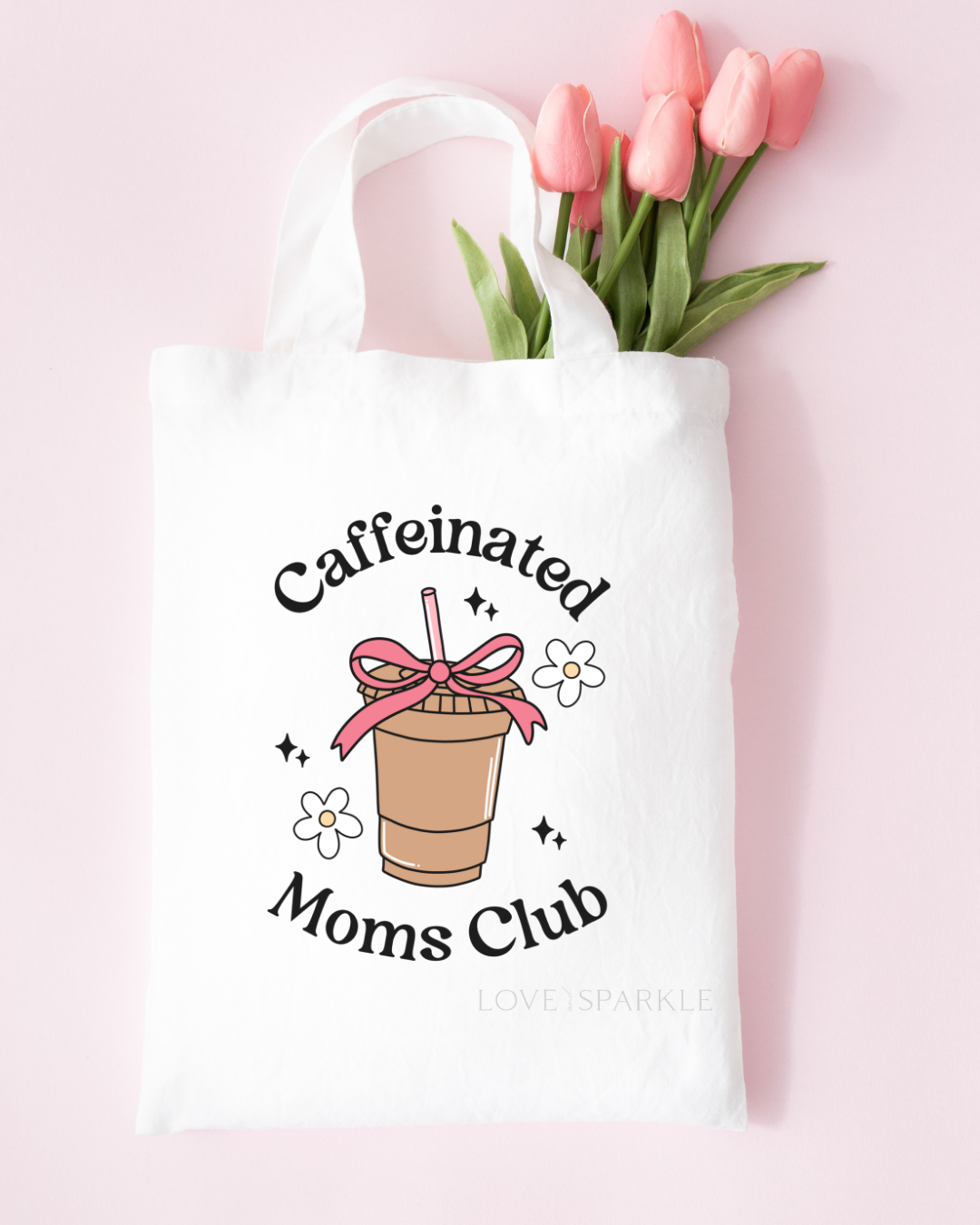 Caffeinated Moms Club Tote Bag
