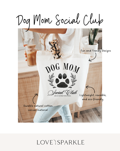 Dog Mom Social Club Tote Bag
