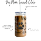 Dog Mom Social Club Cup
