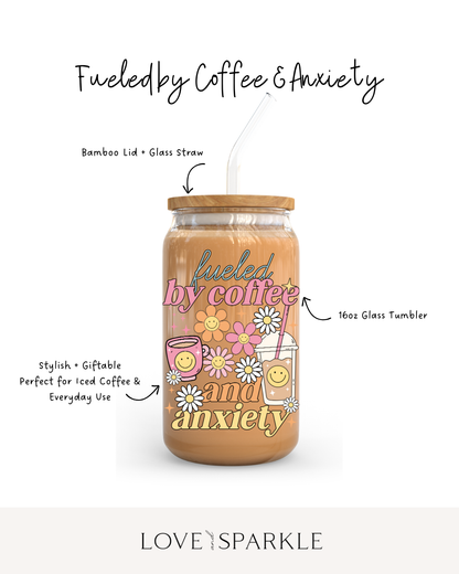 Fueled by Coffee and Anxiety Cup