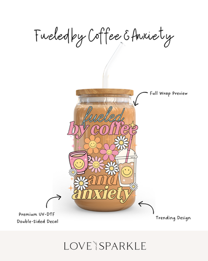 Fueled by Coffee and Anxiety Cup