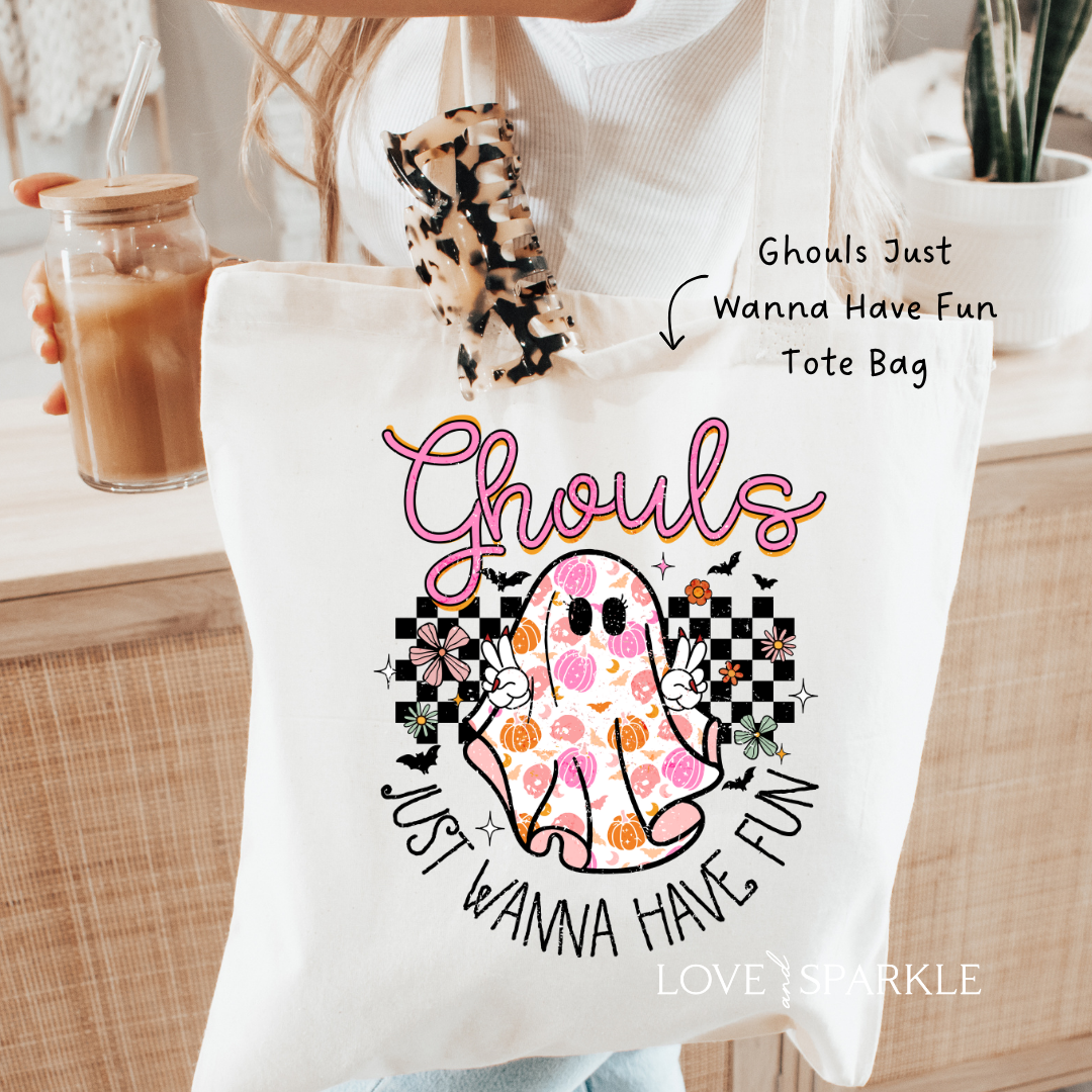 Ghouls Just Wanna Have Fun Tote Bag