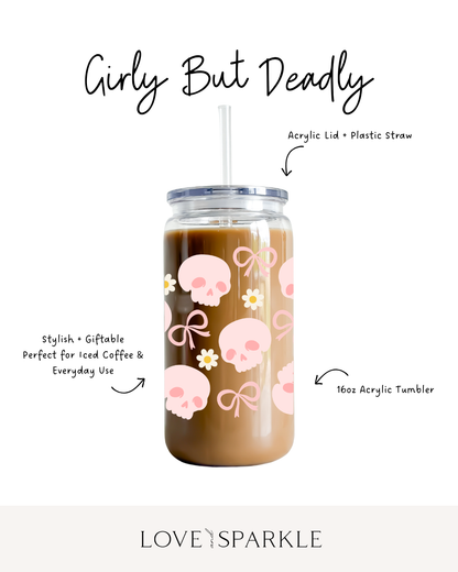Girly But Deadly Cup