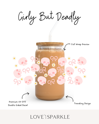 Girly But Deadly Cup