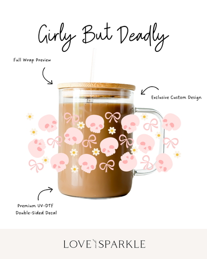 Girly But Deadly Cup