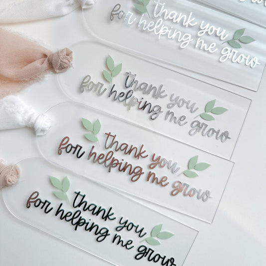 Thank You For Helping Me Grow Acrylic Bookmark