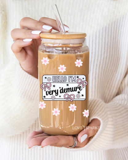 I'm Very Demure Cup