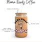 Mama Needs Coffee Cup