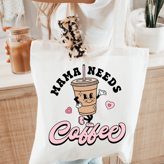 Mama Needs Coffee Tote Bag