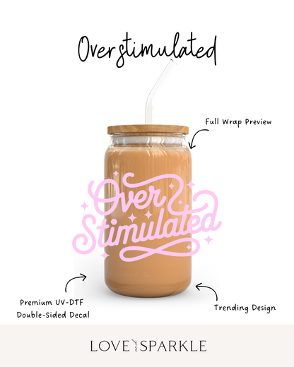Overstimulated Cup