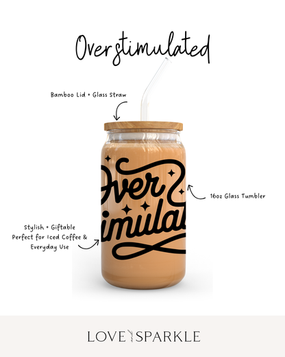 Overstimulated Cup