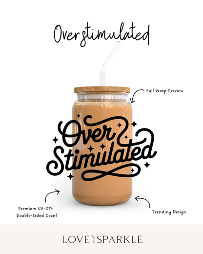 Overstimulated Cup
