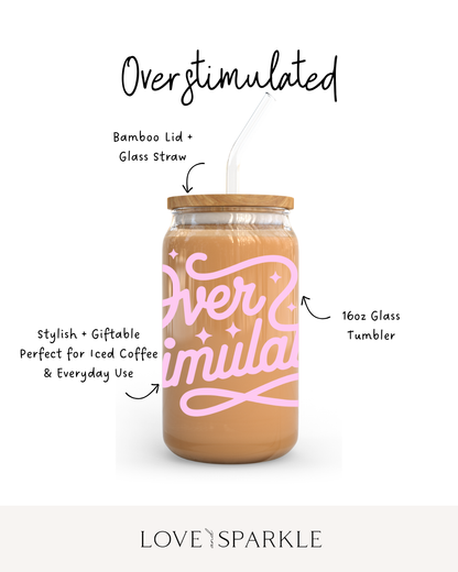 Overstimulated Cup