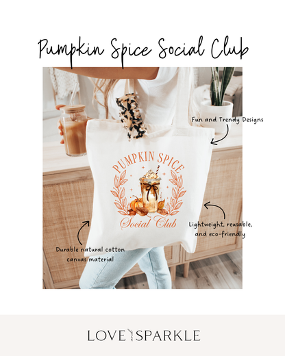 Pumpkin Spice Social Club Tote Bag
