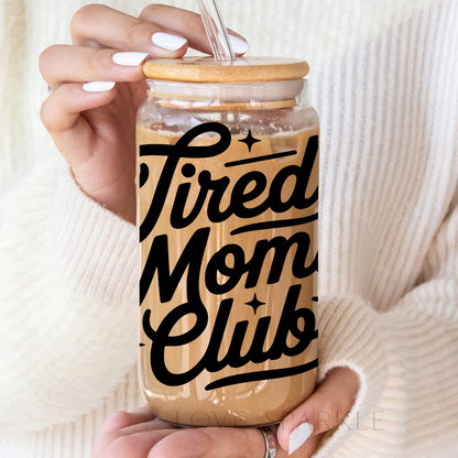 Tired Moms Club Cup