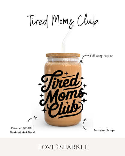 Tired Moms Club Cup