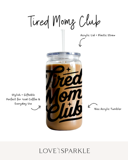 Tired Moms Club Cup